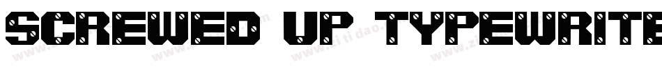 Screwed Up Typewriter字体转换